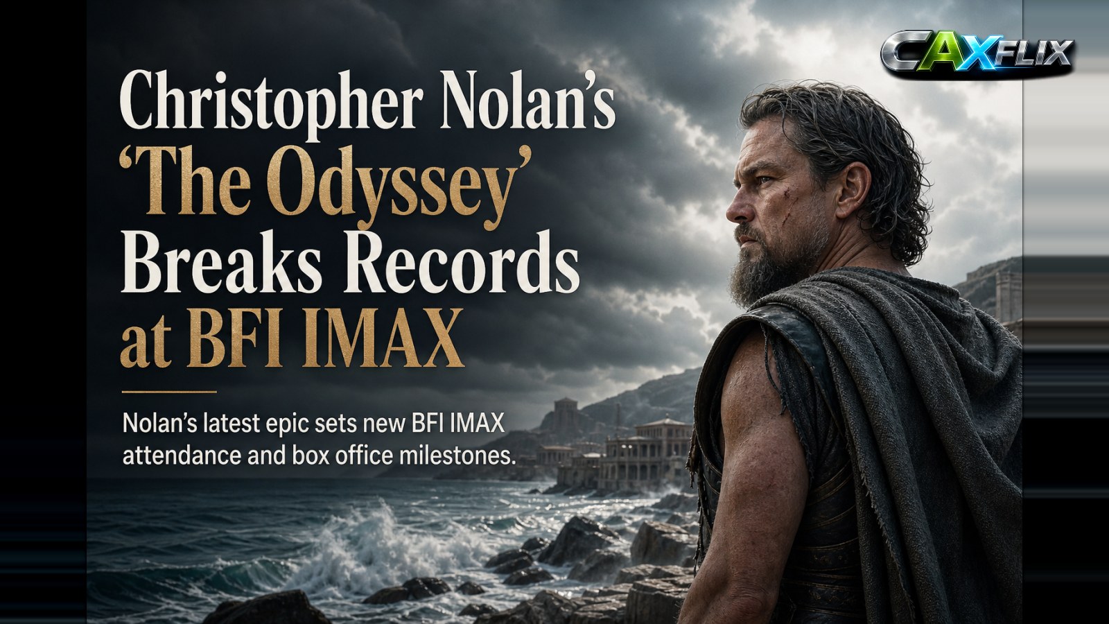 Christopher Nolan’s ‘The Odyssey’ Breaks Records at BFI IMAX, Surpassing Avatar