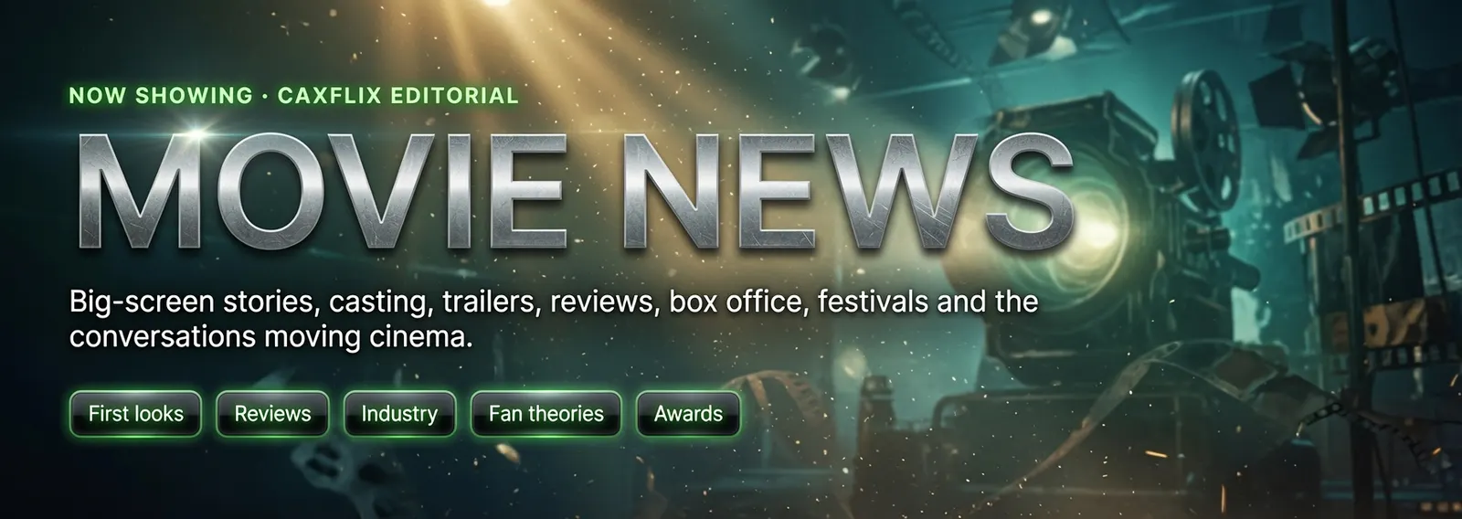 CAXFlix Movie News — Now Showing: CAXFlix Editorial